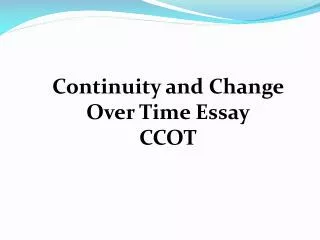 Continuity and Change Over Time Essay CCOT