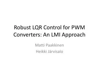 robust lqr control for pwm converters an lmi approach