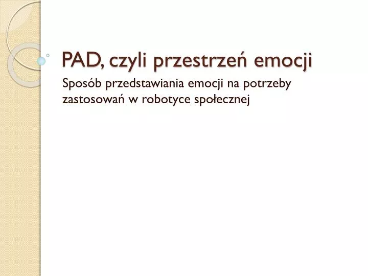 pad czyli przestrze emocji