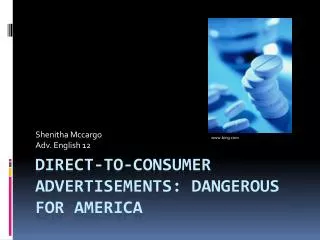 Direct-to-Consumer Advertisements: Dangerous for America