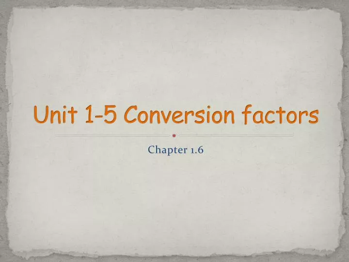 unit 1 5 conversion factors