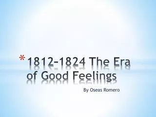 1812-1824 The Era of Good Feelings