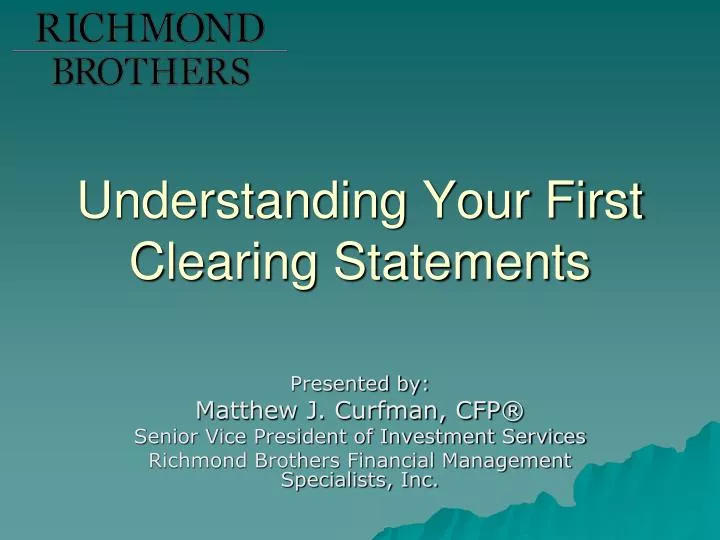 understanding your first clearing statements