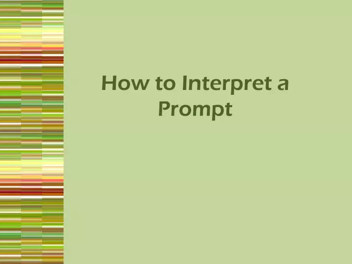 how to interpret a prompt