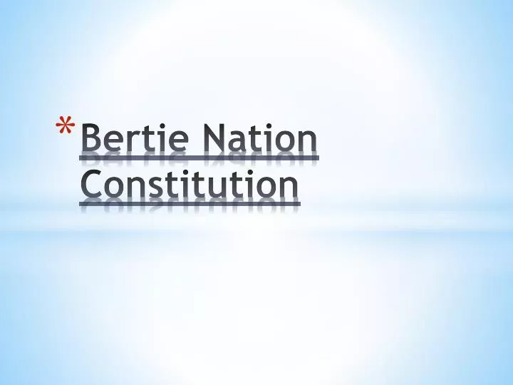 bertie nation constitution