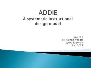 ADDIE A systematic instructional design model