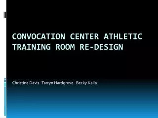 Convocation Center Athletic Training Room Re-design
