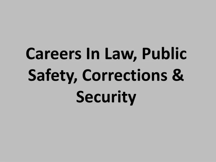 careers in law public safety corrections security