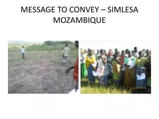 MESSAGE TO CONVEY – SIMLESA MOZAMBIQUE