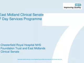 East Midland Clinical Senate 7 Day Services Programme