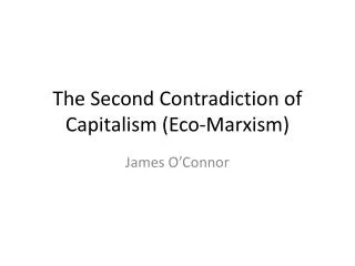 The Second Contradiction of Capitalism (Eco-Marxism)