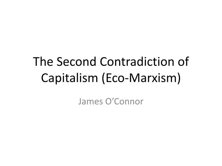 the second contradiction of capitalism eco marxism