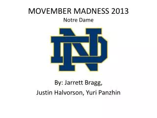 MOVEMBER MADNESS 2013 Notre Dame