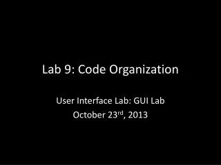 Lab 9: Code Organization