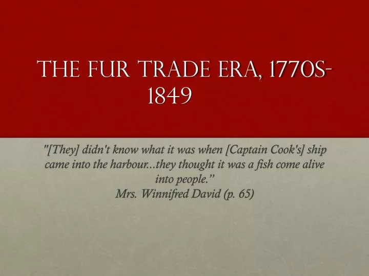 the fur trade era 1770s 1849