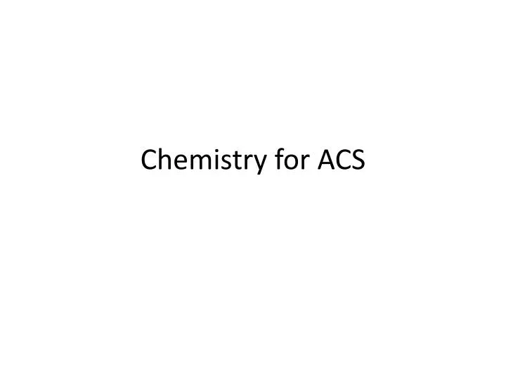 chemistry for acs