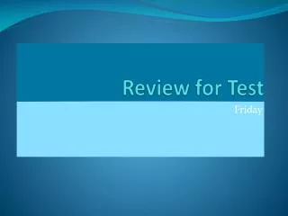Review for Test