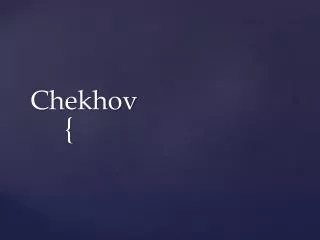 Chekhov