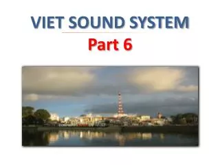 VIET SOUND SYSTEM Part 6