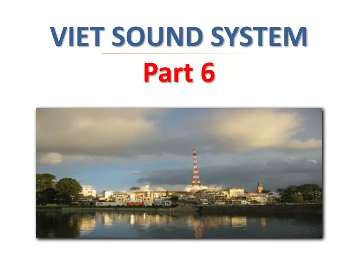 viet sound system part 6