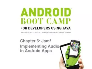 Chapter 6: Jam! Implementing Audio in Android Apps