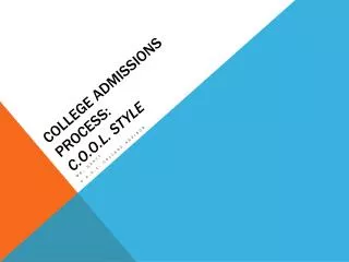 College Admissions Process: C.O.O.L. Style