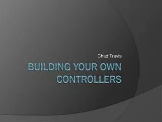 Building Your Own Controllers