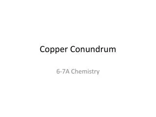 Copper Conundrum