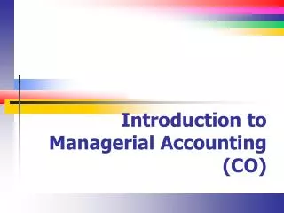 Introduction to Managerial Accounting (CO)