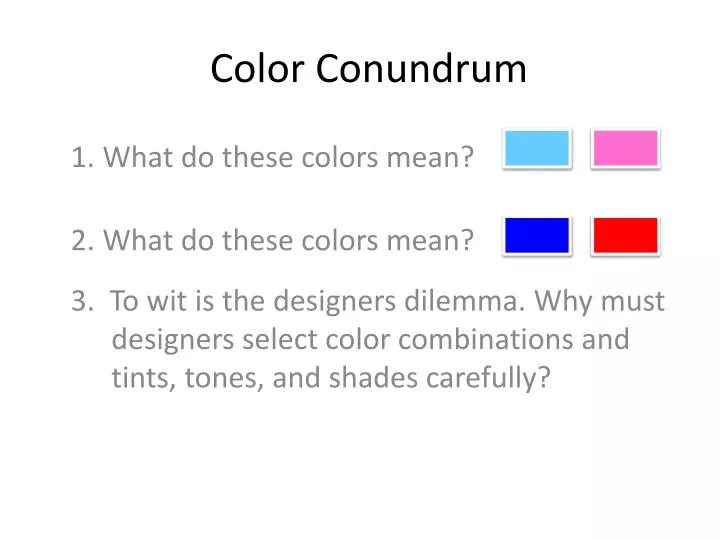 color conundrum