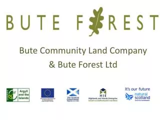Bute Community Land Company &amp; Bute Forest Ltd