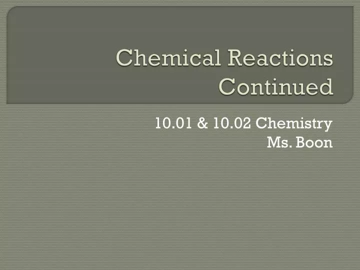 chemical reactions continued