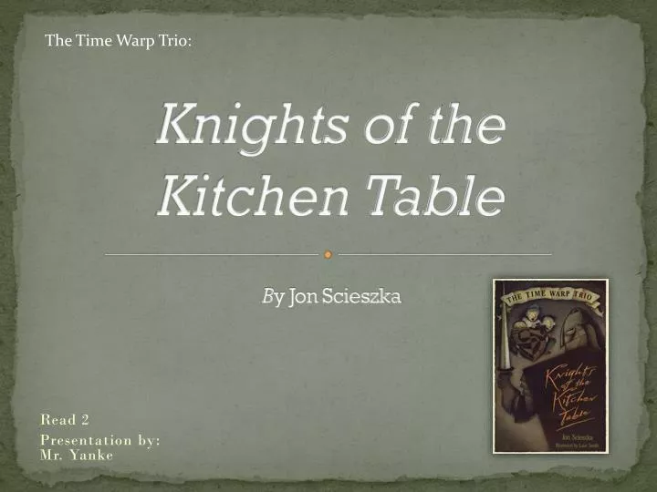 knights of the kitchen table b y jon scieszka
