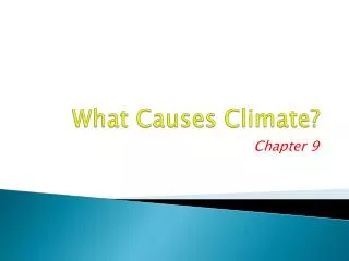 What Causes Climate?