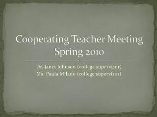 Cooperating Teacher Meeting Spring 2010