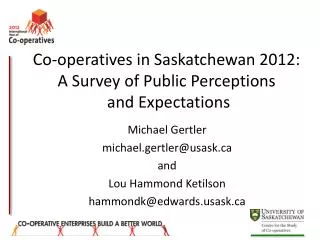 Co-operatives in Saskatchewan 2012: A Survey of Public Perceptions and Expectations