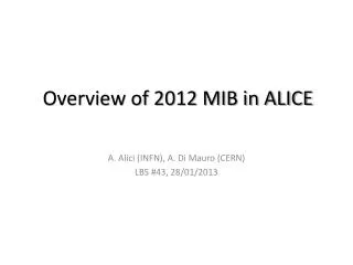 Overview of 2012 MIB in ALICE
