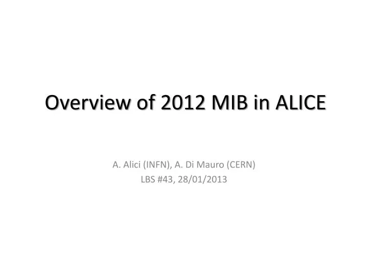 overview of 2012 mib in alice