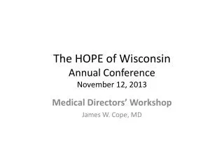 The HOPE of Wisconsin Annual Conference November 12, 2013