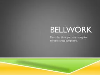 Bellwork