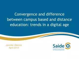 Convergence and difference between campus based and distance education: trends in a digital age