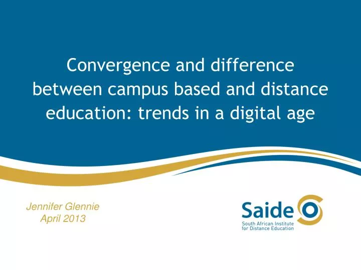 convergence and difference between campus based and distance education trends in a digital age