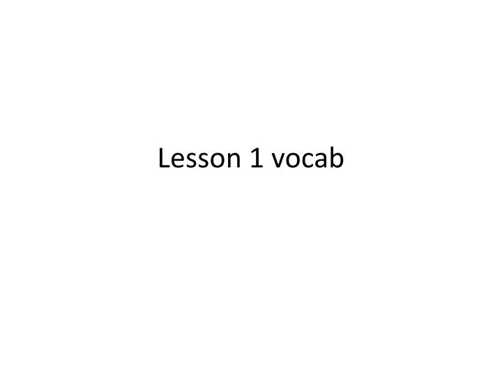 lesson 1 vocab