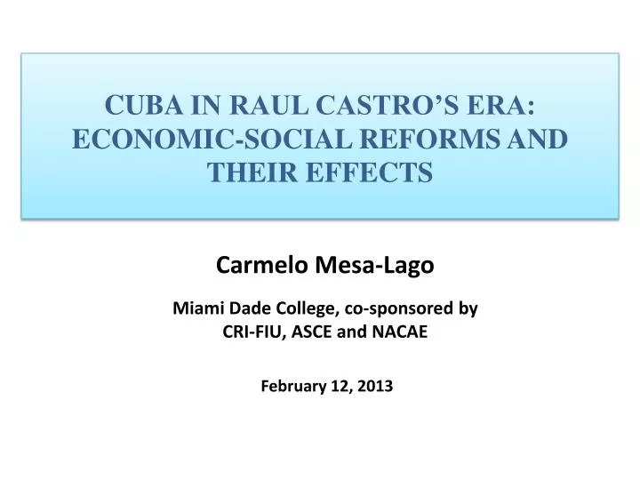 cuba in raul castro s era economic social reforms and their effects