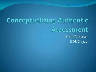 Conceptualizing Authentic Assessment