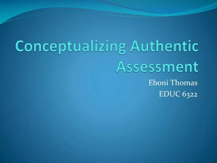 conceptualizing authentic assessment