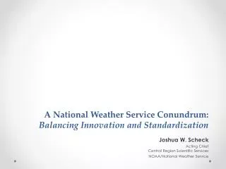 a national weather service conundrum balancing innovation and standardization