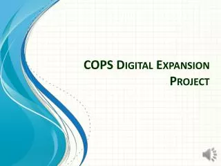 COPS Digital Expansion Project