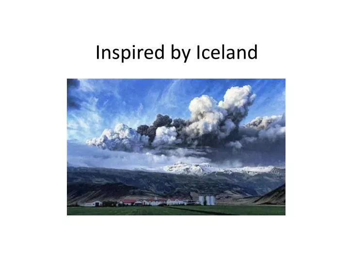 inspired by iceland