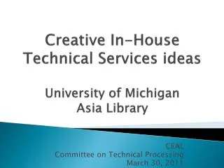 Creative In-House Technical Services ideas University of Michigan Asia Library